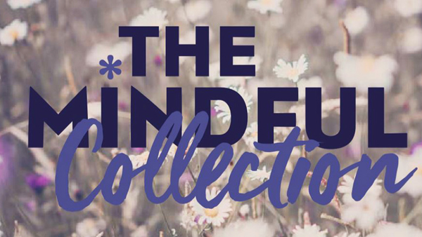 The Mindful Collection is here!